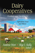 Dairy Cooperatives: Profiles & Research - West, Andrew, and Kelly, Skye I