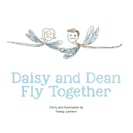 Daisy and Dean Fly Together