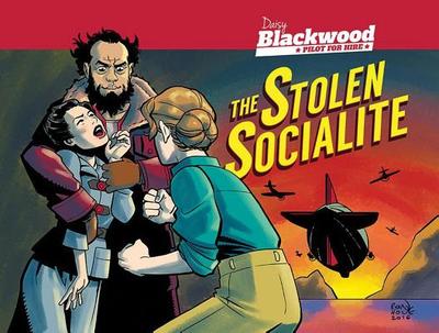 Daisy Blackwood " Pilot for Hire: The Stolen Socialite - Howe, Ryan