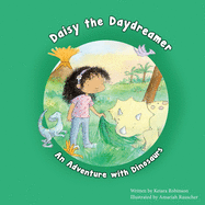 Daisy the Daydreamer: An Adventure with Dinosaurs