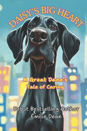 Daisy's Big Heart: A Great Dane's Tale of Caring