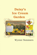 Daisy's Ice Cream Garden: Daisy's Adventures Set #1, Book 8