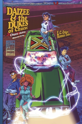 Daizee & the Dukes of Chuco: Chuco- Jurez World Rally - C -Dukes, E
