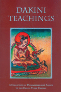 Dakini Teachings: A Collectin of Padmasambhava's Advice to the Dakini Yeshe Tsogyal