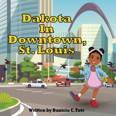 Dakota in Downtown St. Louis - Glanville, Dakota, and Tate, Danicia