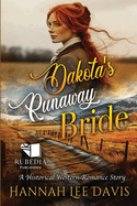 Dakota's Runaway Bride: A Western Historical Romance Book