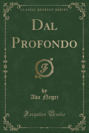 Dal Profondo (Classic Reprint)