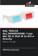 Dal Tricco All'immersione: l'uso del 3D in Dial M to Kill e Gravity