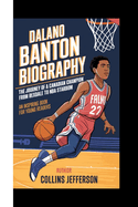 Dalano Banton Biography: The Journey of a Canadian Champion - From Rexdale to NBA Stardom (An Inspiring Book For Young Readers)