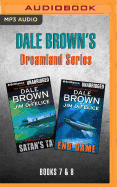 Dale Brown's Dreamland Series: Books 7-8: Satan's Tail & End Game