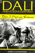 Dali and Postmodernism: This Is Not an Essence