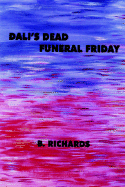 Dali's Dead - Funeral Friday