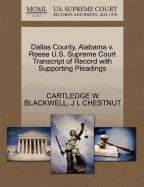 Dallas County, Alabama V. Reese U.S. Supreme Court Transcript of Record with Supporting Pleadings