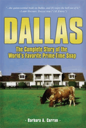 Dallas: The Complete Story of the World's Favorite Prime-Time Soap