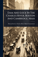 Dam And Lock In The Charles River, Boston And Cambridge, Mass