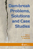 Dam-Break Problems, Solutions and Case Studies - De Wrachien, D (Editor), and Mambretti, S (Editor)