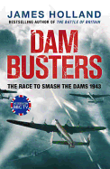 Dam Busters - Holland, James