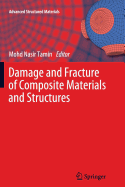 Damage and Fracture of Composite Materials and Structures - Tamin, Mohd Nasir (Editor)