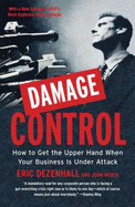 Damage Control: How to Get the Upper Hand When Your Business Is Under Attack