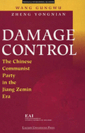 Damage Control: The Chinese Communist Party in the Jiang Zemin Era