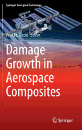 Damage Growth in Aerospace Composites