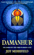 Damanhur: The Community They Tried to Brand a Cult - Merrifield, Jeff