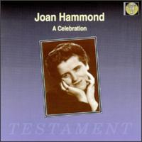 Dame Joan Hammond: A Celebration - Joan Hammond (soprano)