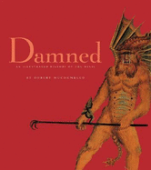Damned: An Illustrated History of the Devil