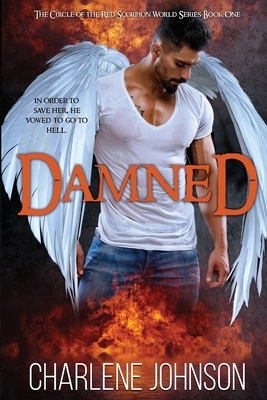 Damned (the Circle of the Red Scorpion World) - Johnson, Charlene