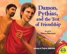 Damon, Pythias, and the Test of Friendship