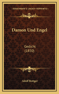 Damon Und Engel: Gedicht (1850)