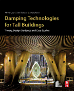Damping Technologies for Tall Buildings: Theory, Design Guidance and Case Studies