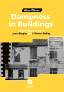 Dampness Buildings 2e - Oliver, Alan, and Douglas, James, and Stirling, Stewart
