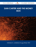 Dan Carter and the Money Box - The Original Classic Edition