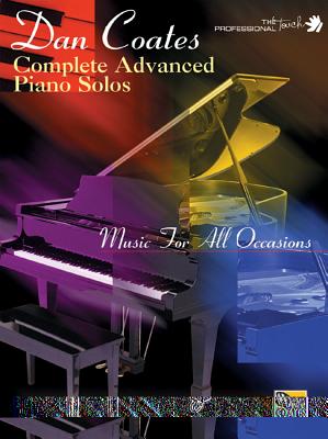 Dan Coates Complete Advanced Piano Solos: Music for All Occasions - Coates, Dan