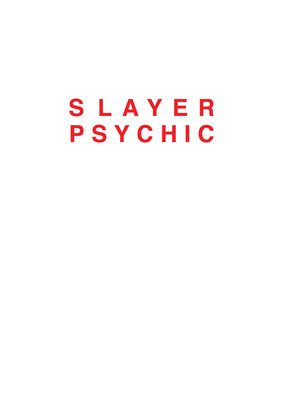 Dan Colen: Slayer Psychic - Colen, Dan