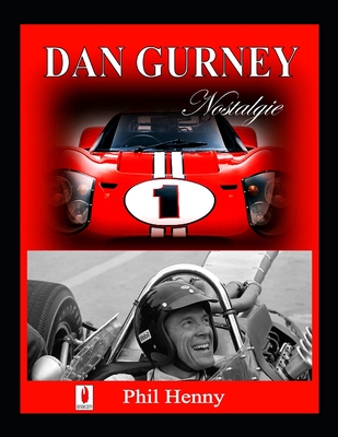 Dan Gurney: Nostalgie - Henny, Phil Louis