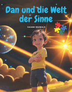 Dan und die Welt der Sinne