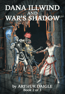 Dana Illwind and War's Shadow