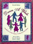 Dance a While: Handbook of Folk, Square, Contra, and Social Dance