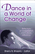 Dance in a World of Change: Reflections on Globalization and Cultural Difference