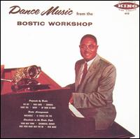 Dance Music from the Bostic Workshop - Earl Bostic