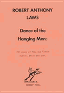 Dance of the Hanging Men: The Story of Francois Villon, Killer, Thief and Poet