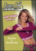 Dance Off the Inches: Hip Hop Party - 
