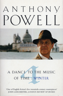 Dance to the Music of Time, Vol. IV: Winter - Powell, P, and Powell, Anthony