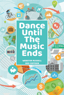 Dance Until the Music Ends