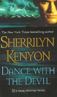 Dance with the Devil: A Dark-Hunter Novel - Kenyon, Sherrilyn