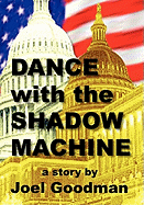 Dance with the Shadow Machine