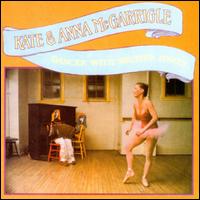 Dancer with Bruised Knees - Kate & Anna McGarrigle