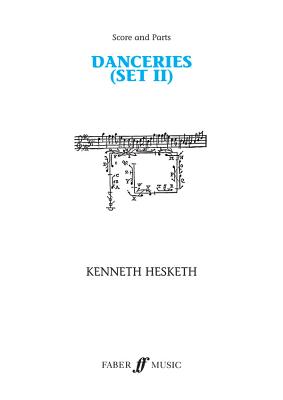 Danceries (Set II): Score & Parts - Hesketh, Kenneth (Composer)